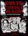 Image du vendeur pour Cults Cannibals and Killers!: An Adult Activity Book [Soft Cover ] mis en vente par booksXpress