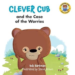 Seller image for Clever Cub and the Case of the Worries (Paperback) for sale by CitiRetail