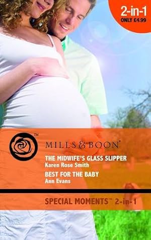 Immagine del venditore per The Midwife's Glass Slipper/Best For the Baby (Mills & Boon Special Moments 2 in 1) venduto da WeBuyBooks