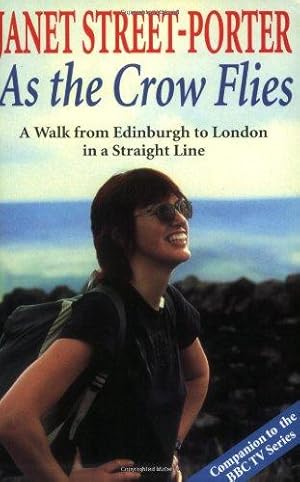 Seller image for As the Crow Flies: A Walk from Edinburgh to London - in a Straight Line for sale by WeBuyBooks