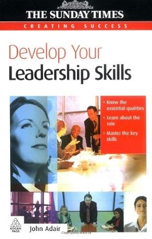 Immagine del venditore per Develop Your Leadership Skills (Creating Success, 11) venduto da WeBuyBooks