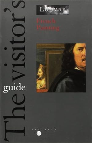 Seller image for FRENCH PAINTING (ANGLAIS): GUIDE THE VISITOR'S for sale by WeBuyBooks
