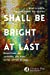 Seller image for Shall Be Bright at Last: Reflections on Suffering and Hope in the Letters of Paul [Soft Cover ] for sale by booksXpress