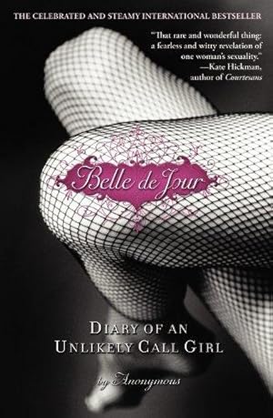 Seller image for Belle De Jour: Diary of an Unlikely Call Girl for sale by WeBuyBooks