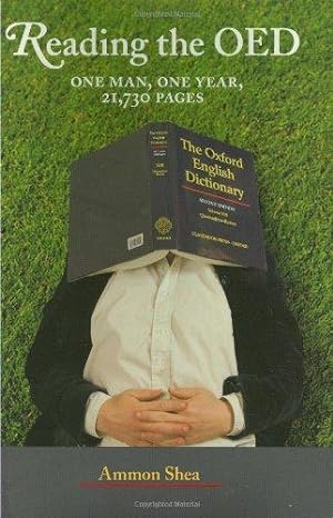 Bild des Verkufers fr Reading the OED: One Man, One Year, 21,730 Pages zum Verkauf von WeBuyBooks