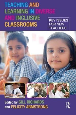 Image du vendeur pour Teaching and Learning in Diverse and Inclusive Classrooms: Key Issues for New Teachers mis en vente par WeBuyBooks