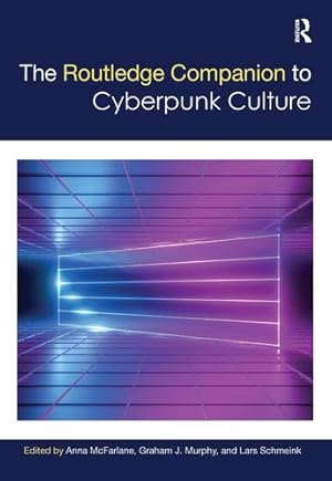 Seller image for The Routledge Companion to Cyberpunk Culture (Routledge Media and Cultural Studies Companions) [Paperback ] for sale by booksXpress