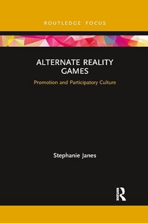 Seller image for Alternate Reality Games (Routledge Critical Advertising Studies) by Janes, Stephanie [Paperback ] for sale by booksXpress