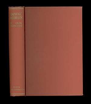 Symphonic Masterpieces by Olin Downes, 1939 Hardcover Reprint Issued by Tudor Publishing. Has Com...