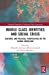 Seller image for Middle Class Identities and Social Crisis (Entangled Inequalities: Exploring Global Asymmetries) [Hardcover ] for sale by booksXpress
