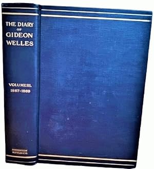 Seller image for Diary of Gideon Welles: Secretary of the Navy under Lincoln and Johnson, Volume III (1867-1869) for sale by Alplaus Books