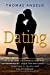 Seller image for Dating: The Secret to Attracting the Woman of Your Dreams and Creating a Fulfilling Relationship [Soft Cover ] for sale by booksXpress
