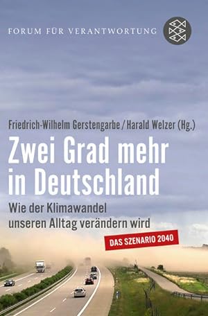 Bild des Verkufers fr Zwei Grad mehr in Deutschland: Wie der Klimawandel unseren Alltag verndern wird zum Verkauf von Gerald Wollermann