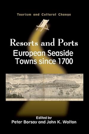 Bild des Verkufers fr Resorts and Ports : European Seaside Towns since 1700 zum Verkauf von AHA-BUCH GmbH