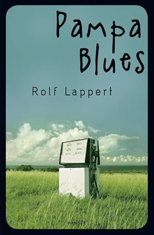 Imagen del vendedor de Pampa Blues: Jugendroman. Ausgezeichnet mit dem Oldenburger Kinder- und Jugendbuchpreis 2012. Nominiert fr den Deutschen Jugendliteraturpreis 2013, Kategorie Jugendbuch a la venta por Gerald Wollermann