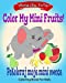 Seller image for Color My Mini Fruits: Pokoloruj moje mini owoce (Color My Minis) [Soft Cover ] for sale by booksXpress