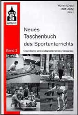 Bild des Verkufers fr Neues Taschenbuch des Sportunterrichts: Grundlagen und pdagogische Orientierungen zum Verkauf von Gerald Wollermann