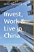 Seller image for Invest, Work & Live in China: A Comprehensive Legal Guide For Foreign Enterprises & Expatriates to Invest, Work & Live in China [Soft Cover ] for sale by booksXpress