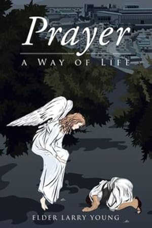 Imagen del vendedor de Prayer, a Way of Life by Young, Elder Larry [Paperback ] a la venta por booksXpress