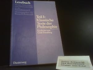 Seller image for Lesebuch fr den Philosophie- und Ethikunterricht in der Sekundarstufe II; Teil: Teil 1., Klassische Texte der Philosophie. [Hauptbd.]. Erarb. von Gerd Eversberg for sale by Der Buchecker