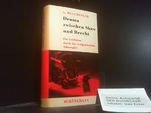 Drama zwischen Shaw und Brecht : Ein Leitfaden durch d. zeitgenöss. Schauspiel. Schünemann Leitfaden