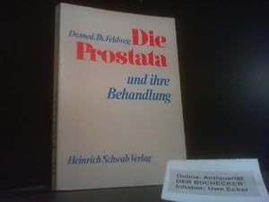 Die Prostata-Leiden und ihre biologische Behandlung. Th. Feldweg