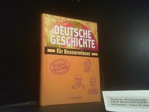 Bild des Verkufers fr Deutsche Geschichte fr Besserwisser : [so knnen Sie mitreden]. zum Verkauf von Der Buchecker