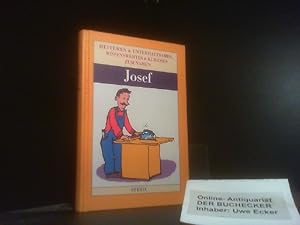 Josef - Heiteres & Unterhaltsames, Wissenswertes & Kurioses zum Namen Josef.
