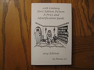 Seller image for 20th Century First Edition Fiction: A Price and Identification Guide - 2014 Edition for sale by Clarkean Books