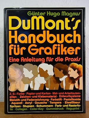 Imagen del vendedor de DuMont's Handbuch fr Grafiker. Eine Anleitung fr die Praxis a la venta por Antiquariat Weber