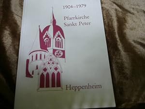 Pfarrkirche Sankt Peter. 1904 - 1979. Heppenheim. Hrsg.: Pfarrgemeinde Sankt Peter. Redigiert von...