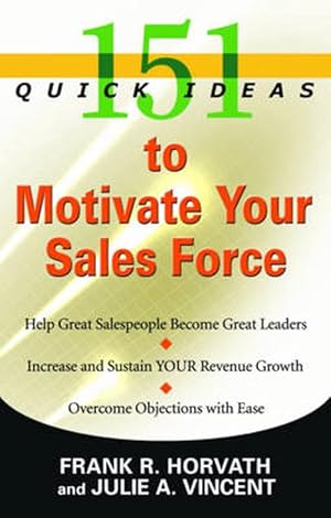 Image du vendeur pour 151 Quick Ideas to Motivate Your Sales Force (Paperback) mis en vente par Grand Eagle Retail