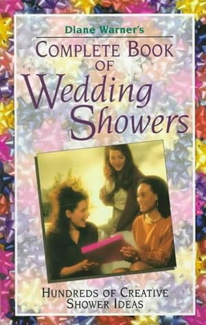 Seller image for Diane Warner's Complete Book of Wedding Showers (Paperback) for sale by Grand Eagle Retail