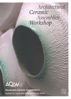 Seller image for Architectural Ceramic Assemblies Workshop for sale by GreatBookPrices