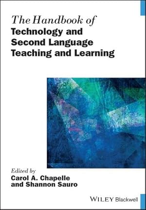 Seller image for The Handbook of Technology and Second Language Teaching and Learning (Blackwell Handbooks in Linguistics) [Paperback ] for sale by booksXpress