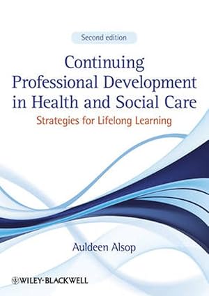 Seller image for Continuing Professional Development in Health and Social Care (Paperback) for sale by Grand Eagle Retail