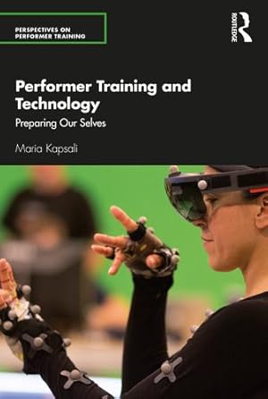 Seller image for Performer Training and Technology (Perspectives on Performer Training) by Kapsali, Maria [Paperback ] for sale by booksXpress