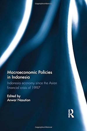 Seller image for Macroeconomic Policies in Indonesia: Indonesia economy since the Asian financial crisis of 1997 [Hardcover ] for sale by booksXpress