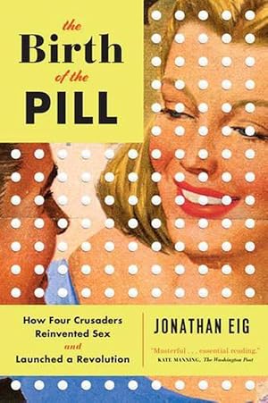 Image du vendeur pour The Birth of the Pill (Paperback) mis en vente par Grand Eagle Retail