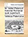 Imagen del vendedor de M. Velleii Paterculi histori ¦ Roman ¦ qu ¦ supersunt. (Latin Edition) [Soft Cover ] a la venta por booksXpress