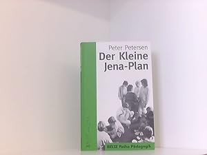 Bild des Verkufers fr Der Kleine Jena-Plan (Reihe Pdagogik) Peter Petersen zum Verkauf von Book Broker