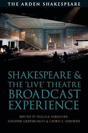 Bild des Verkufers fr Shakespeare and the 'Live' Theatre Broadcast Experience (Paperback) zum Verkauf von Grand Eagle Retail