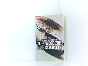 Bild des Verkufers fr Zehn Wege zum Glcklichsein (Edition C - M) Bernd Bierbaum zum Verkauf von Book Broker