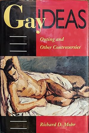 Gay Ideas: Outing and Other Controversies