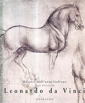 Leonardo da Vinci. Maestri dell'arte italiana. Ediz. illustrata