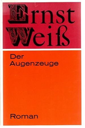 Bild des Verkufers fr Der Augenzeuge. Roman. Mit einem Nachwort von Alfred Klein. zum Verkauf von nika-books, art & crafts GbR