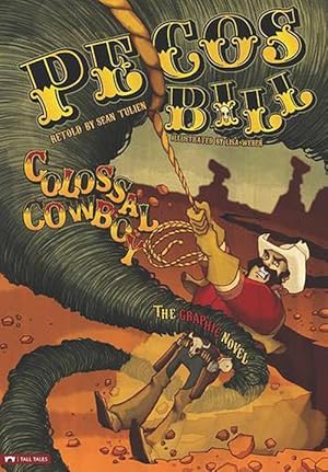 Seller image for Pecos Bill, Colossal Cowboy: The Graphic Novel (Paperback) for sale by Grand Eagle Retail