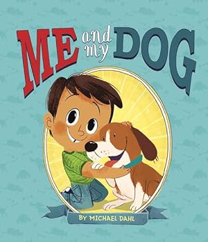 Image du vendeur pour Me and My Dog (Hardcover) mis en vente par Grand Eagle Retail