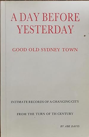 A day before yesterday: Sydney's first G.P.O. Good Old Sydney Town