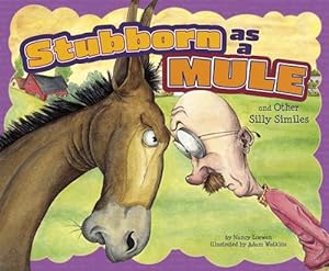 Seller image for Stubborn as a Mule and Other Silly Similes (Paperback) for sale by Grand Eagle Retail